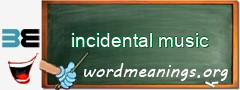 WordMeaning blackboard for incidental music